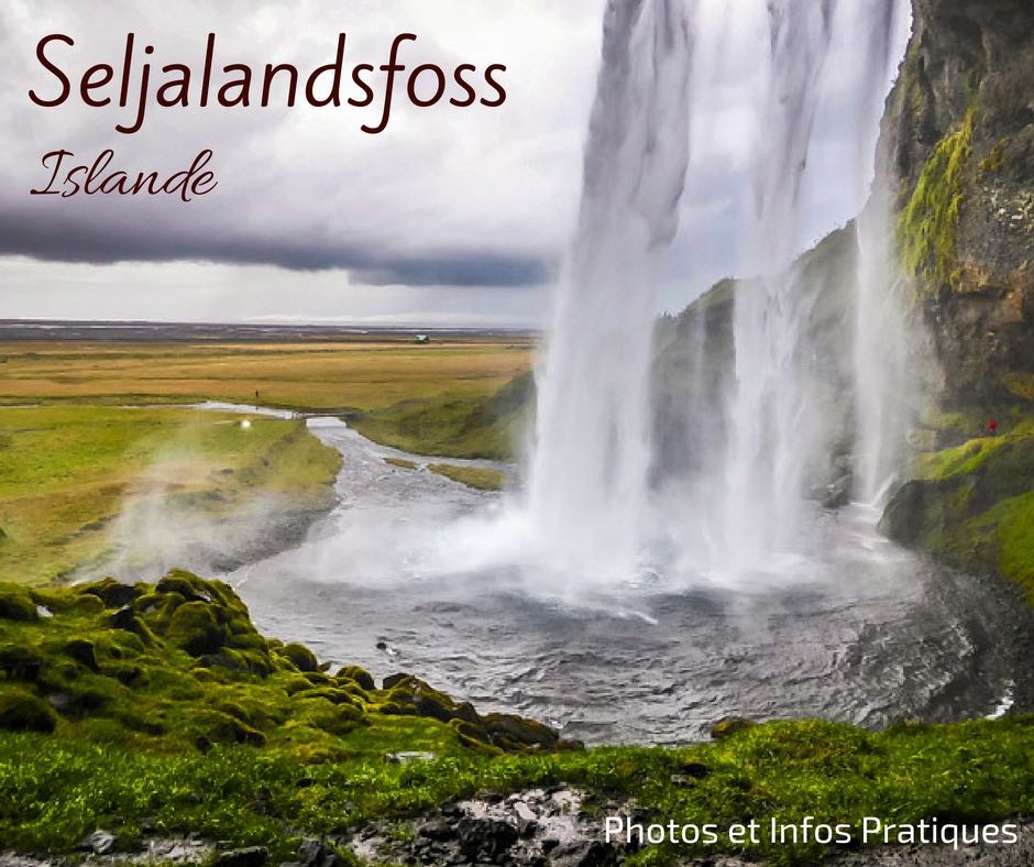Que voir en Islande du sud - Cascade Seljalandsfoss Islande Que voir en Islande du sud - Cascade Seljalandsfoss Islande