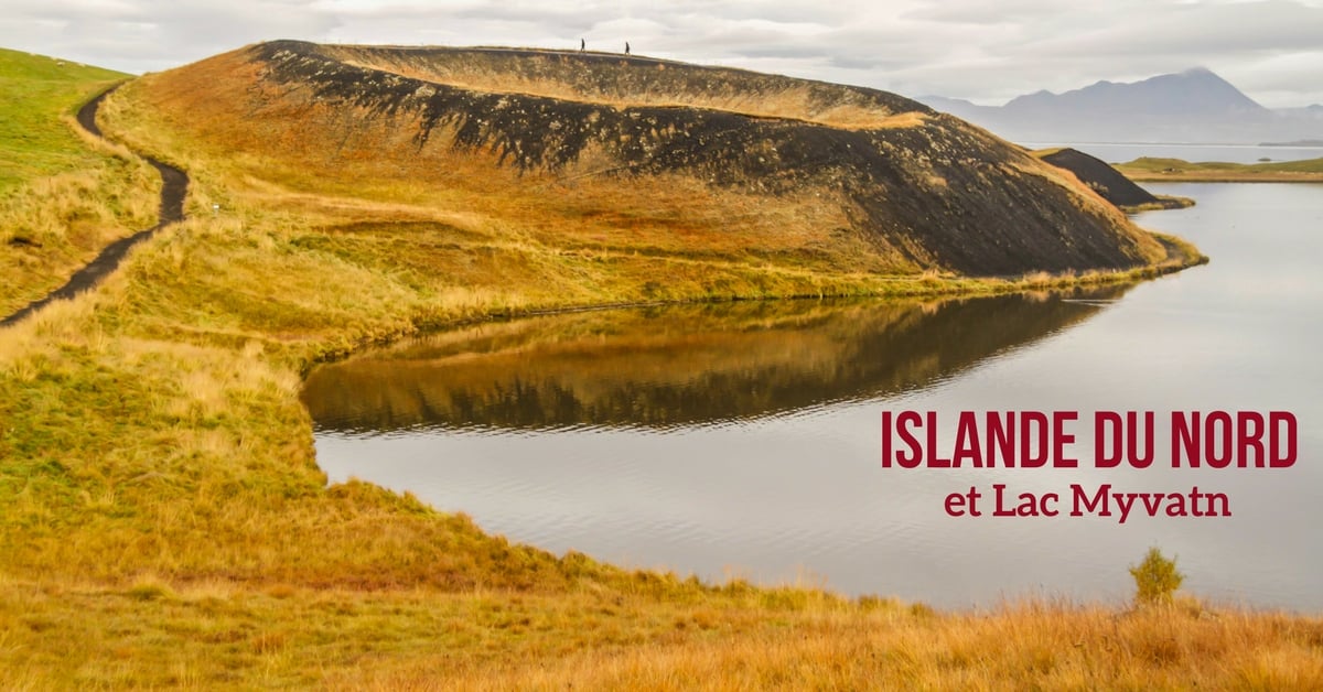 Que voir en Islande du Nord - que faire au Lac Myvatn