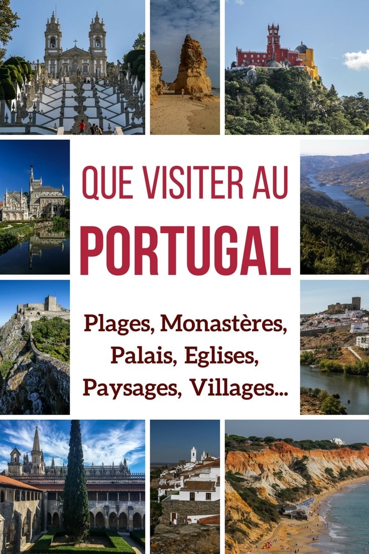 Portugal Lieux d interet - Que visiter au Portugal - Portugal voyage - Portugal paysage