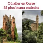 Ou aller en Corse plus beaux endroits de Corse Voyage Guide