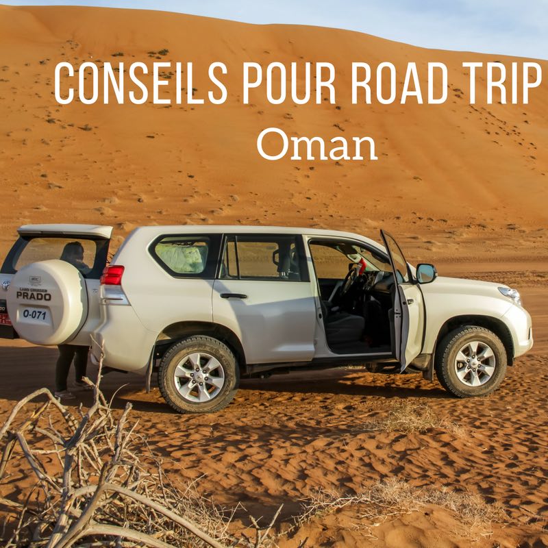 Road trip Oman Circuit itineraire voyage