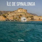 ile de Spinalonga Crete Voyage guide