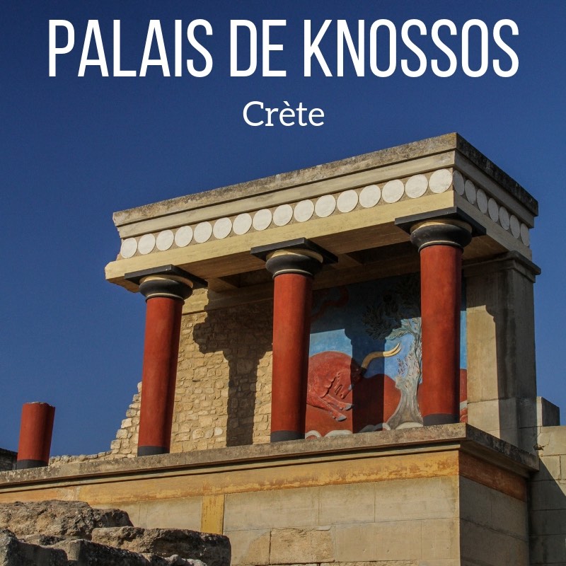 ruines palais de knossos crete voyage guide