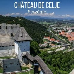 chateau celje slovenie voyage guide