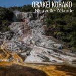 geothermal Orakei Korako Nouvelle Zelande voyage guide