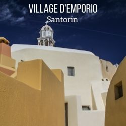 village Emporio Santorin voyage guide