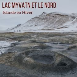 Islande Nord Lac Myvatn Hiver Islande voyage guide