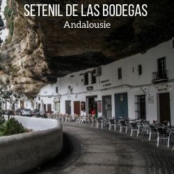 Village Setenil de las Bodegas Andalousie voyage guide