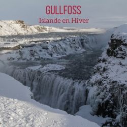 cascade Gullfoss Hiver Islande voyage guide