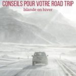 road trip hiver Islande voyage guide