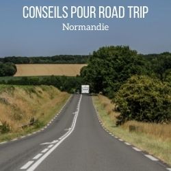 road trip Normandie voyage guide