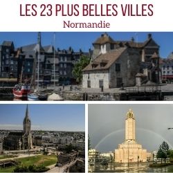 les plus belles villes de Normandie voyage guide