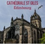 Cathedrale Saint Giles Edimbourg Ecosse