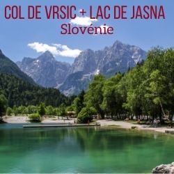 Col de Vrsic Slovénie Lac de Jasna