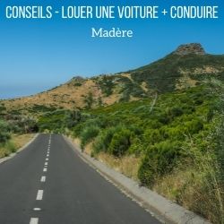 Conduire a Madere location voiture conseils