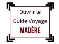 Guide voyage Madère