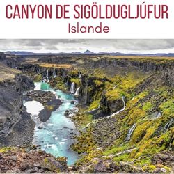 Canyon Sigoldugljufur Islande cascades