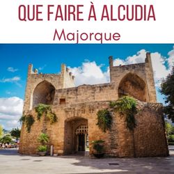 Que faire a Alcudia Majorque