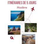 Visiter Madere 5 jours itineraire